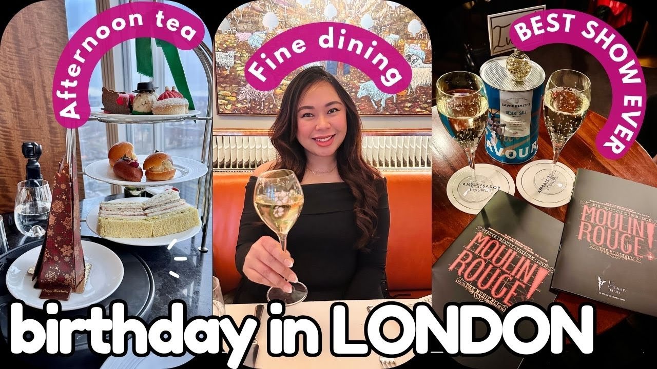 Living in England | Birthday in London: Tea at The SHARD, fancy lunch & iconic MOULIN ROUGE Musical♡
