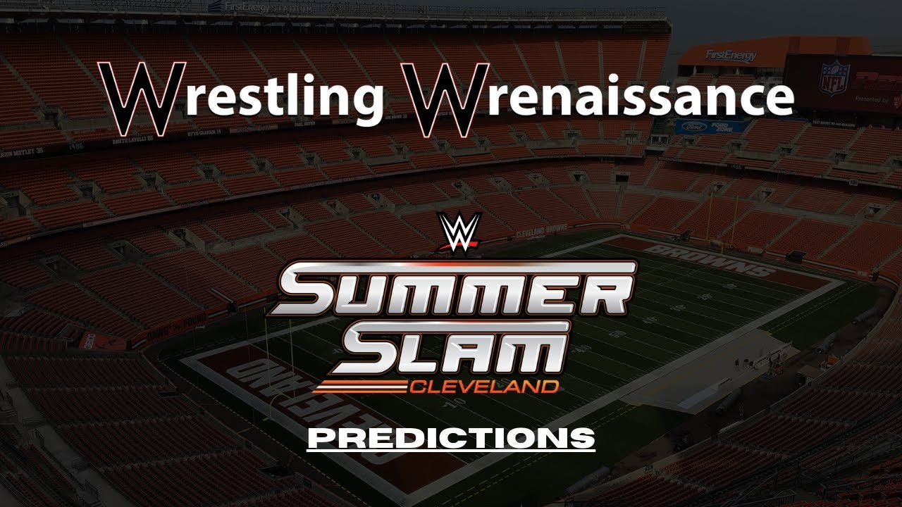 WWE Summerslam 2024 Predictions | Wrestling Wrenaissance