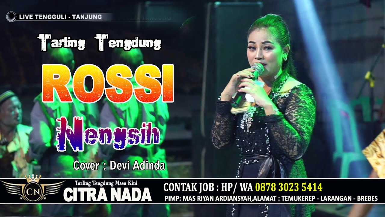 ROSSI ~ TARLING TENGDUNG // CITRA NADA LIVE DESA TENGGULI (DK.KRIKIL) // TANJUNG - BREBES