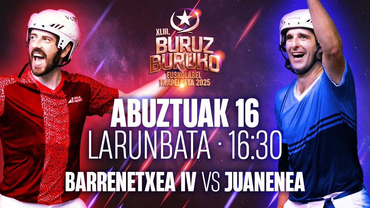 BURUZ BURUKO ERREMONTE TXAPELKETA NAGUSIA 2025 - Galarreta pilotalekua - ERREMONTEA - ZUZENEAN