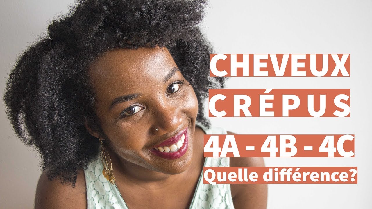 CHEVEUX CRÉPUS 4A, 4B, 4C: pourquoi connaître son type