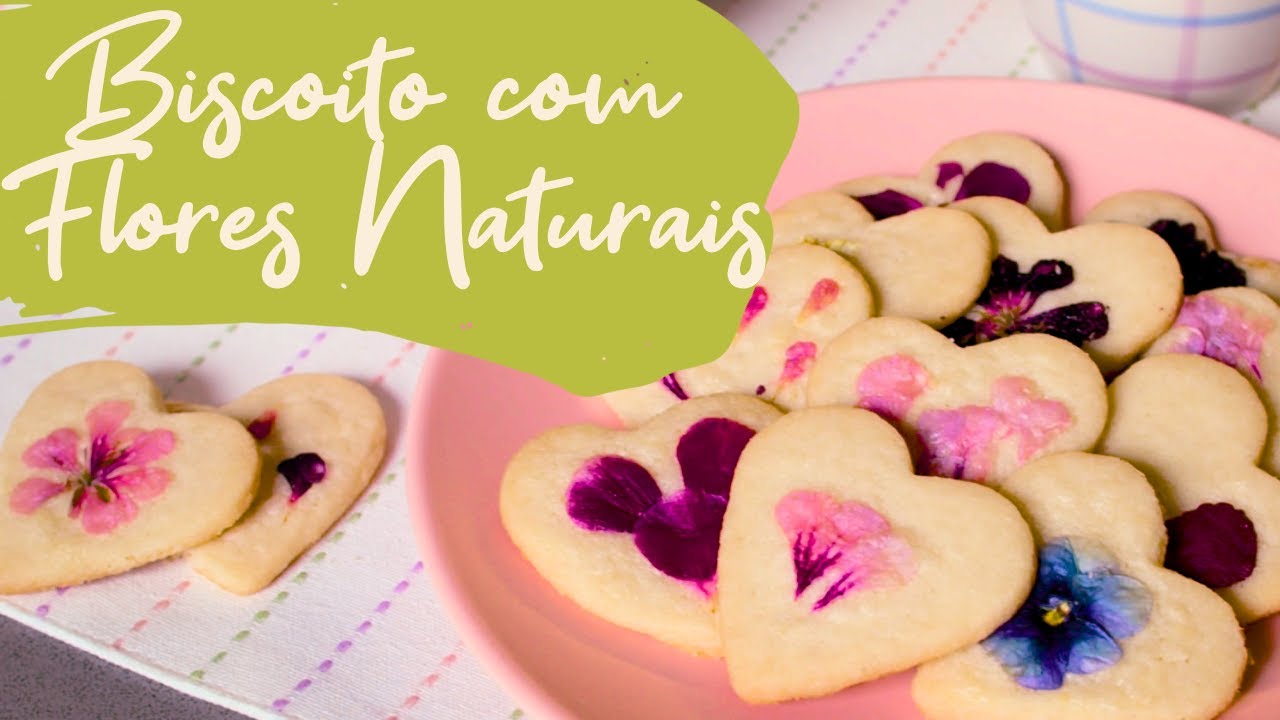 Biscoito com Flores Comestíveis - Receita de Amanteigado Fácil com Flores Naturais