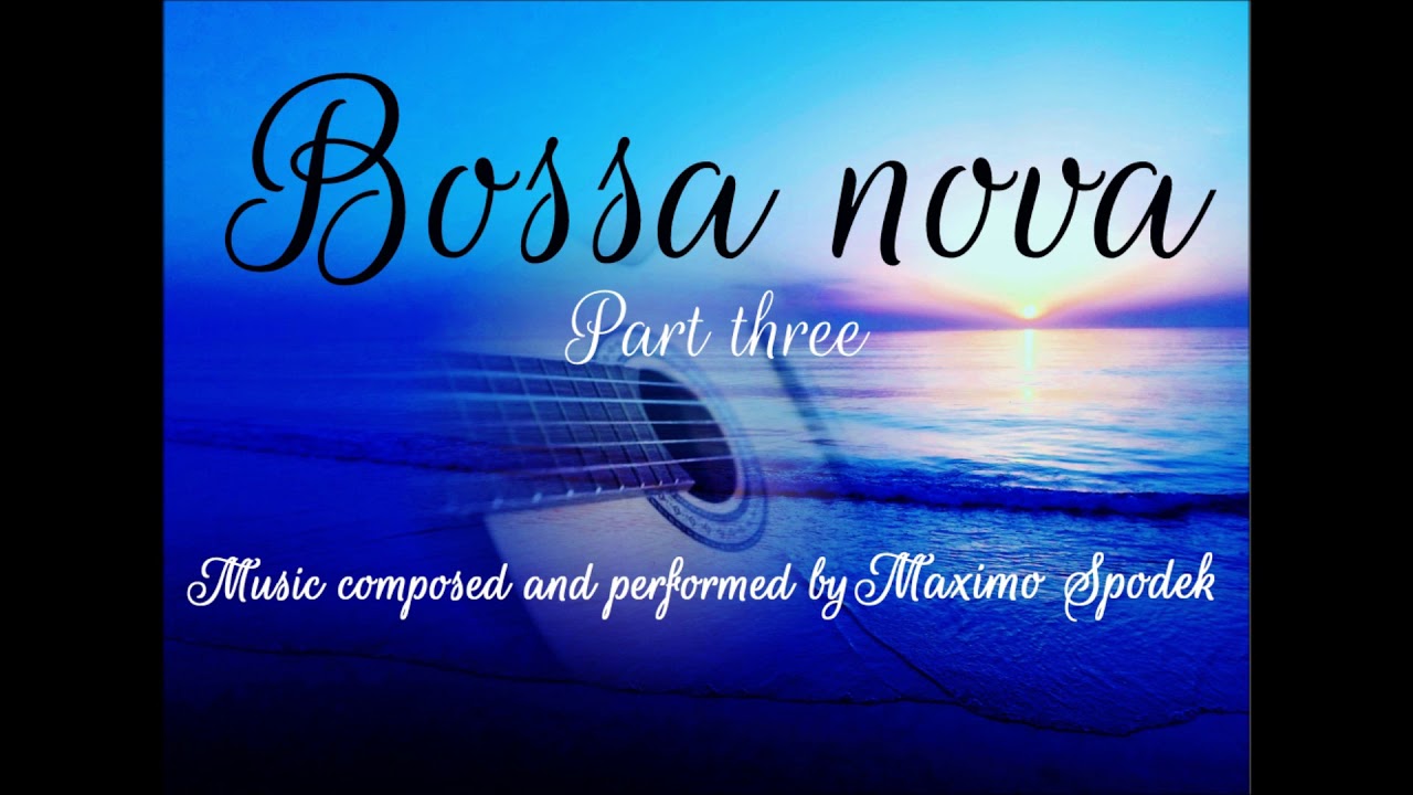 SWEET BOSSA NOVA 3 BACKGROUND MUSIC FOR COFFEE SHOP, RESTAURANTS, HOTELS AND HOME