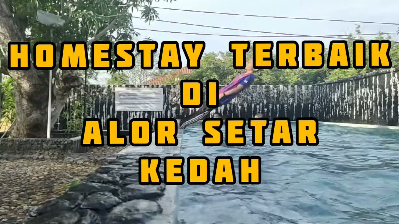 Homestay Paling Best di Alor Setar, Kedah