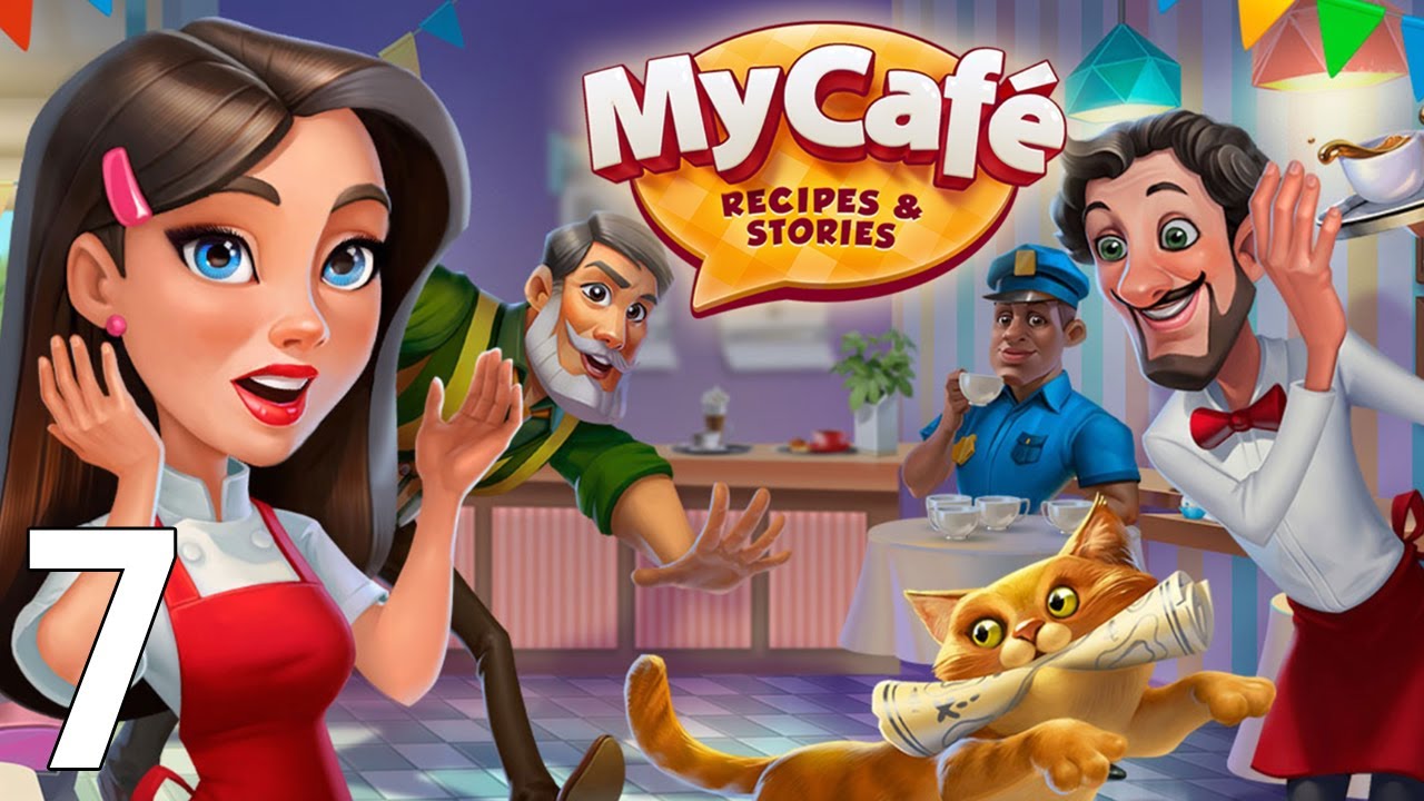 My Cafe &mdash; Restaurant Game Gameplay Walkthrough Part 7 (iOS/Android Games)