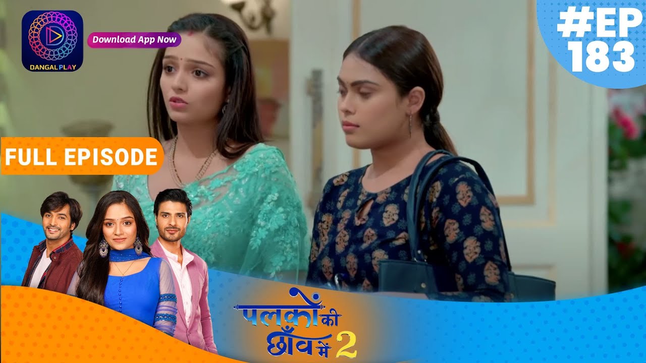 Palkon ki Chhaanv mein 2 | 17 April 2023 Full Episode 183 | पलकों की छाँव में 2 | Dangal TV