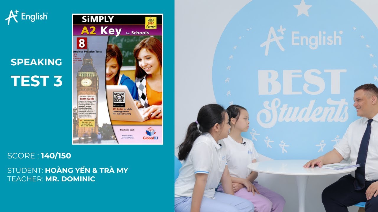 A2 KET Speaking test –  HOÀNG YẾN & TRÀ MY | SPEAKING TEST 3