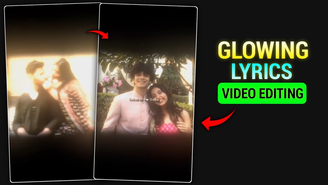 Glowing Lyrics Video Editing | Glow Lyrics Video Editing
