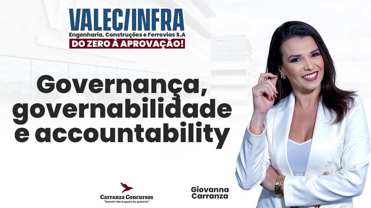 Concurso VALEC/INFRA | Governança e Accountability | Aulas de Teoria para Concurseiros