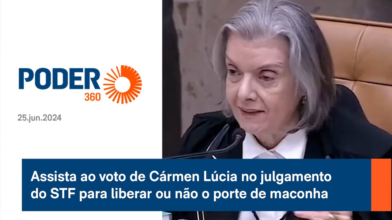 Assista ao voto de Cármen Lúcia no julgamento do STF para liberar ou não o porte de maconha