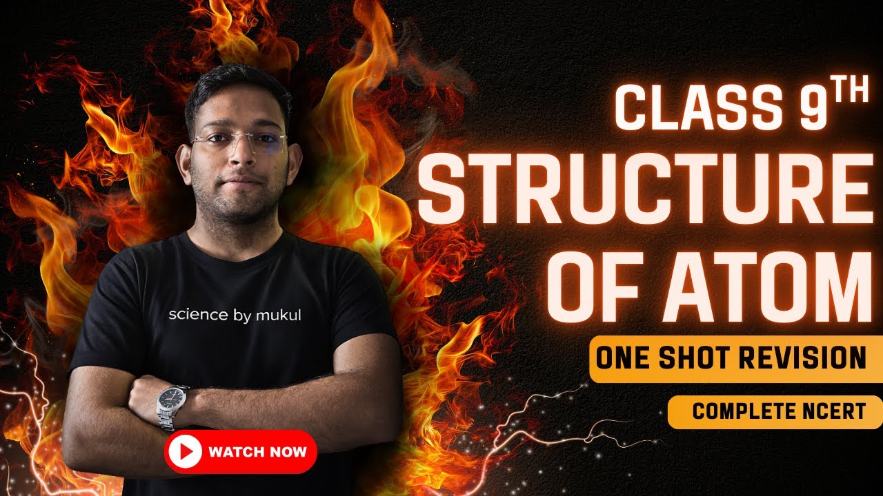 Structure of Atom | One Shot Revision | Class - 9 | Science by Mukul