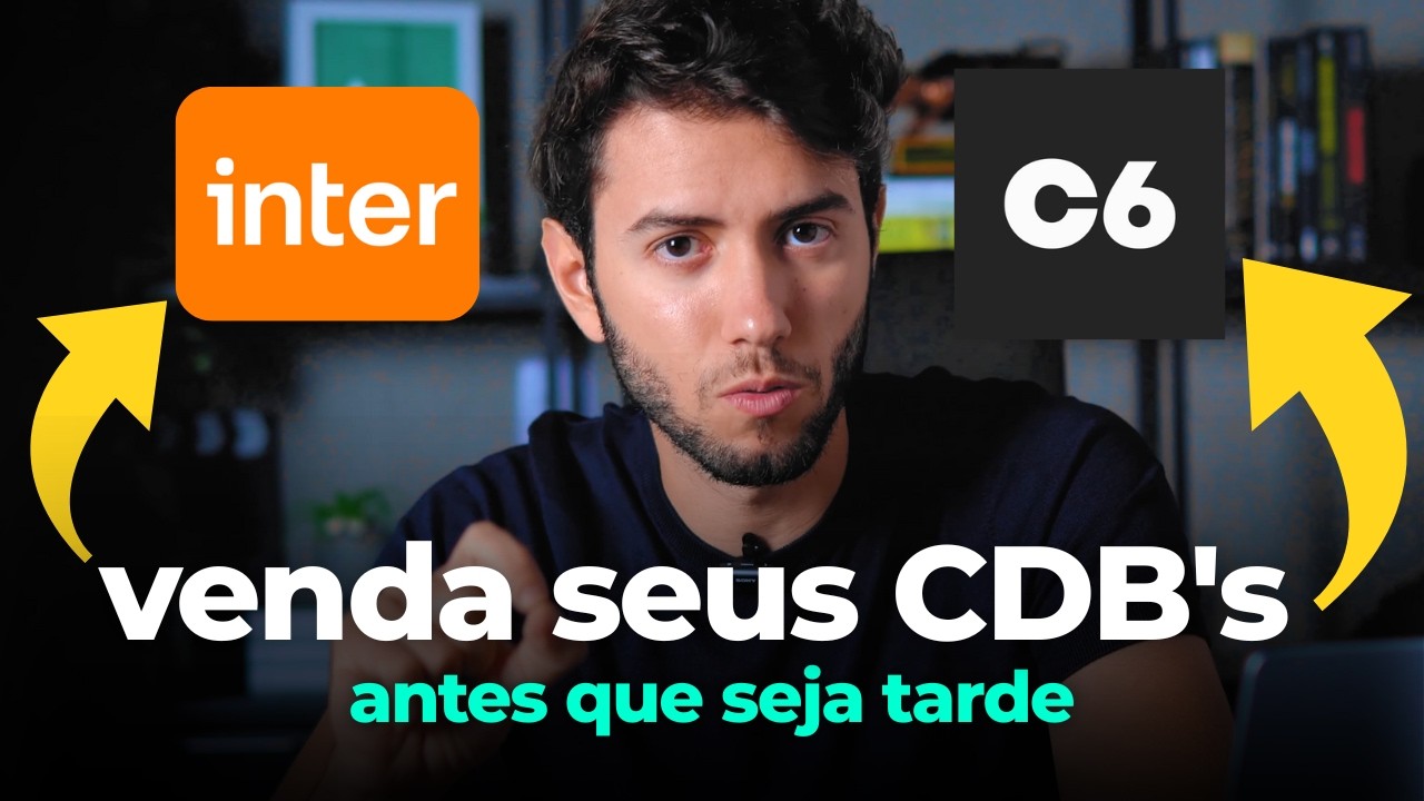 por que eu VENDI meus CDB's do BANCO INTER e C6 BANK?