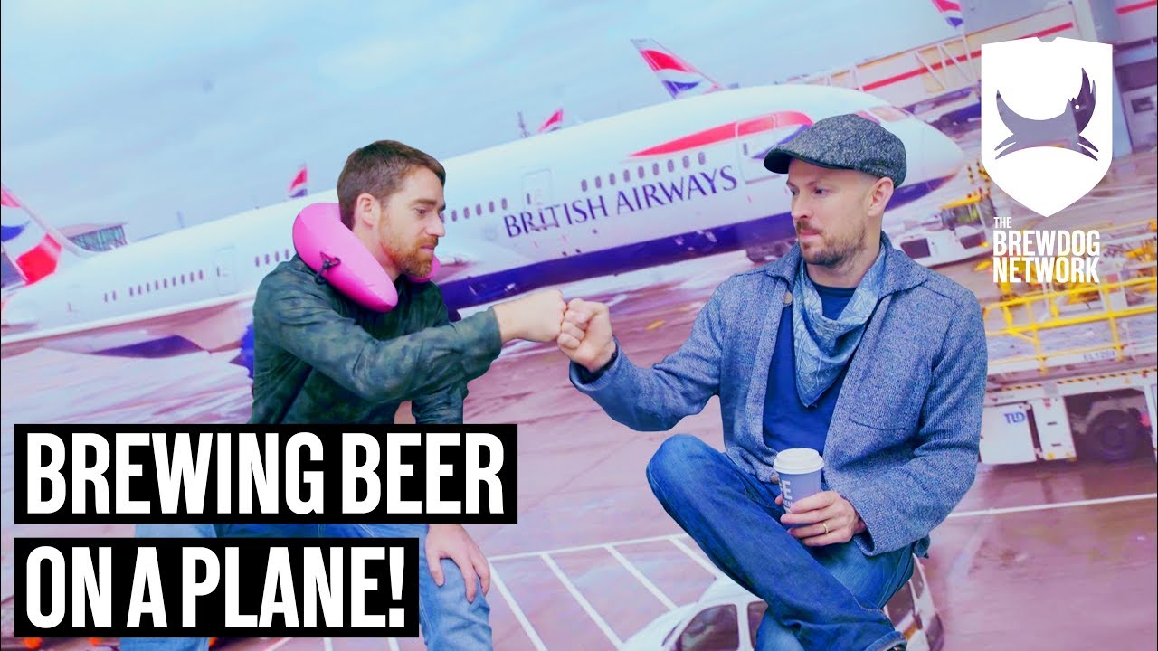 How to Brew Beer on a Plane | The BrewDog Show