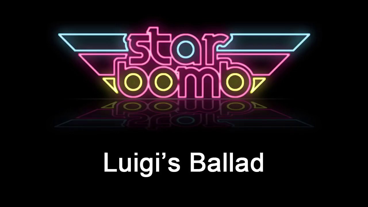 Starbomb - Luigi's Ballad (Karaoke)
