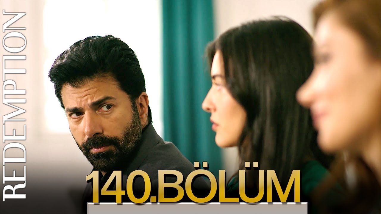 Esaret 140. B&ouml;l&uuml;m | Redemption Episode 140