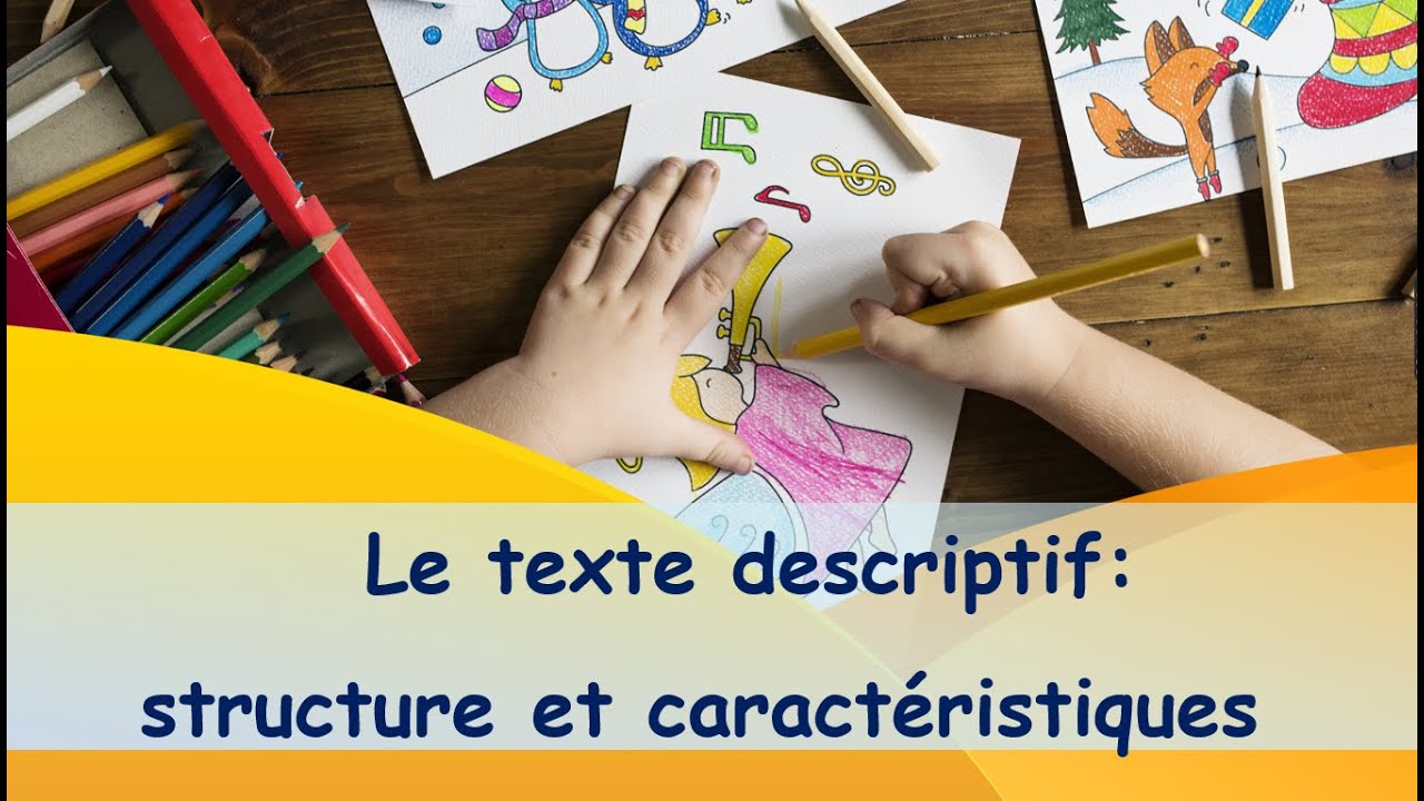 Le texte descriptif: structure et caractéristiques