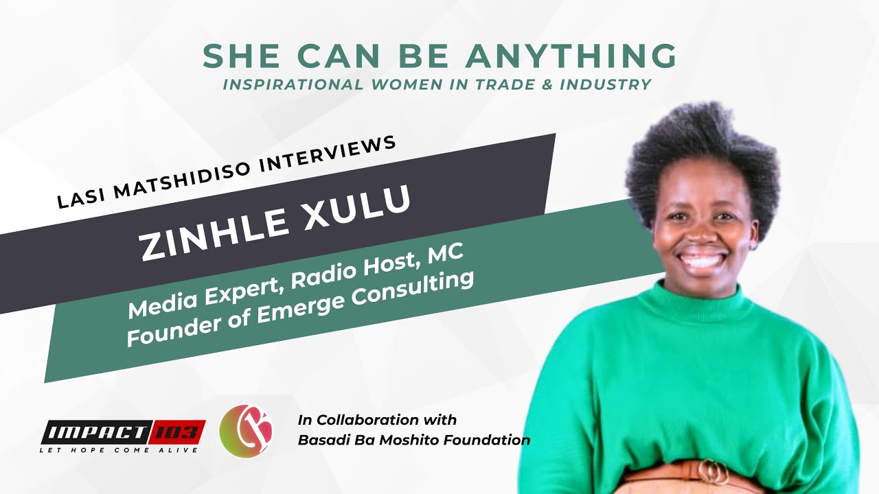 Meet Zinhle Xulu – ‘She Can Be Anything’ - Inspiring Women in Trade & Industry