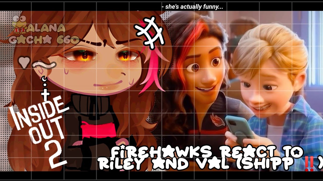 •|FireHawks react to Riley and Val (Inside Out) SHIPP ‼️|•GACHA CLUB 🇧🇷/🇺🇸
