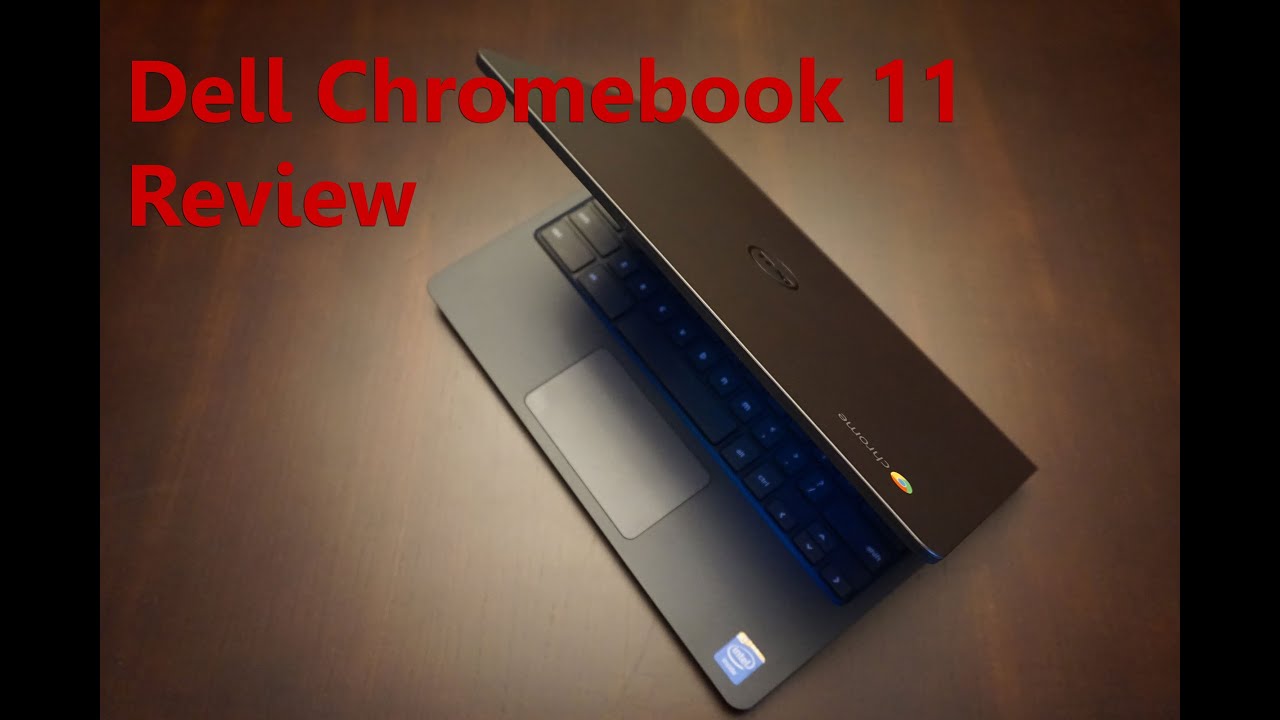 Dell Chromebook 11 Review