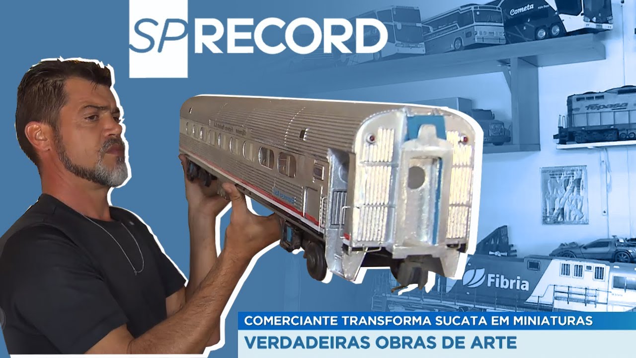 🎬 Reportagem SP RECORD - Comerciante Transforma Sucata em Miniaturas , Verdadeiras Obras de Arte