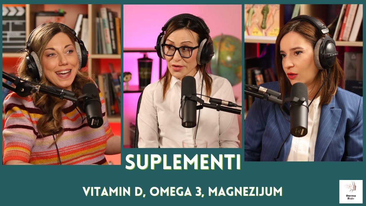 Suplementi (vitamin D, omega 3, magnezijum) | Derma priče, ep. 38