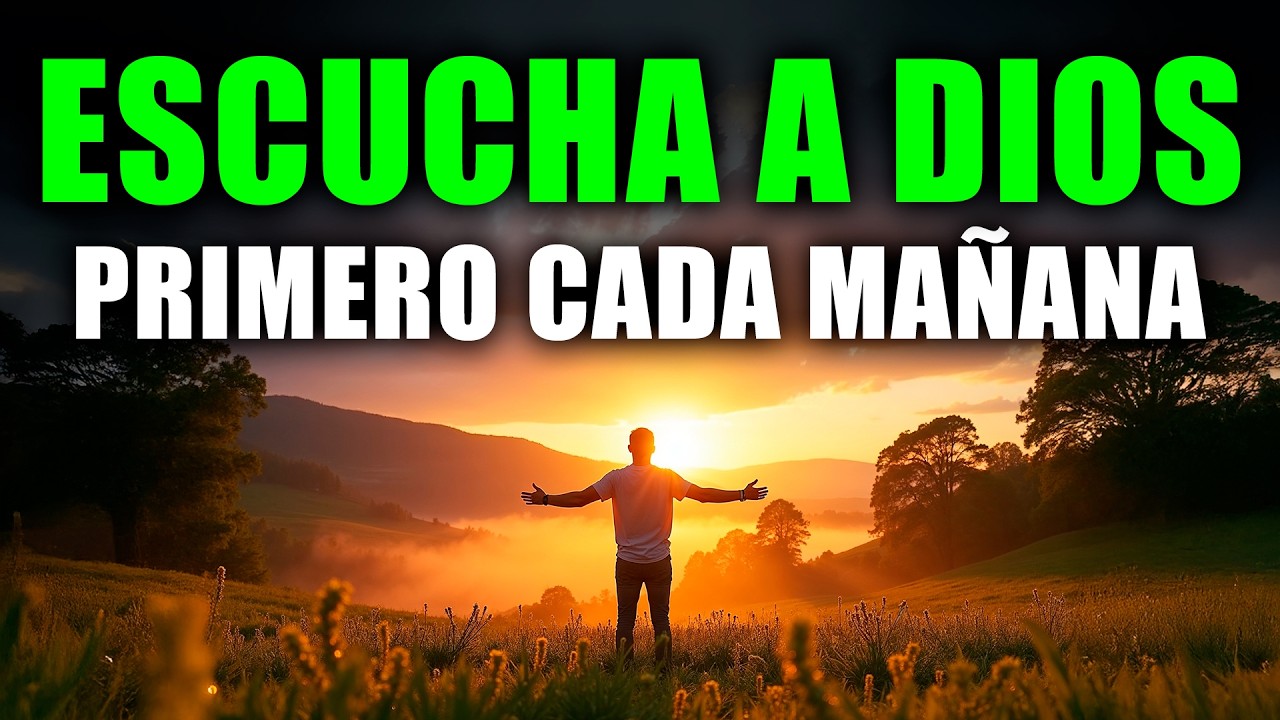 ANTES DE QUE EL MUNDO TE HABLE… ESCUCHA A DIOS PRIMERO | Oración Poderosa de la Mañana