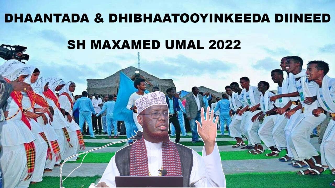 New...2022.. Dhaantada & Dhibaatooyinkeeda Diineed || Sh Maxamed Cabdi Umal