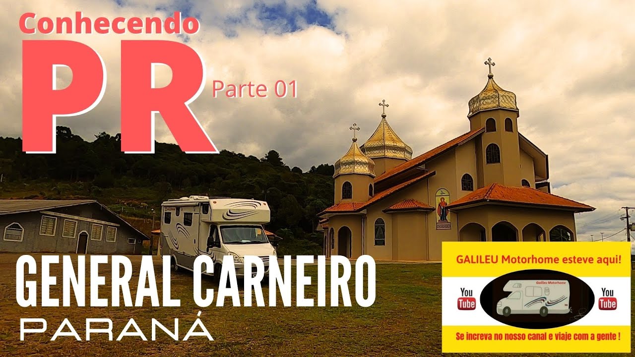 GENERAL CARNEIRO PR  |  MELHOR CIDADE DO PARANÁ ? |  PARANÁ COM O GALILEU MOTORHOME Parte 01.