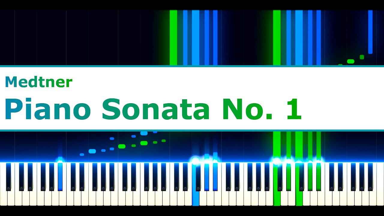 Medtner  - Piano Sonata No. 1 [Op. 5]