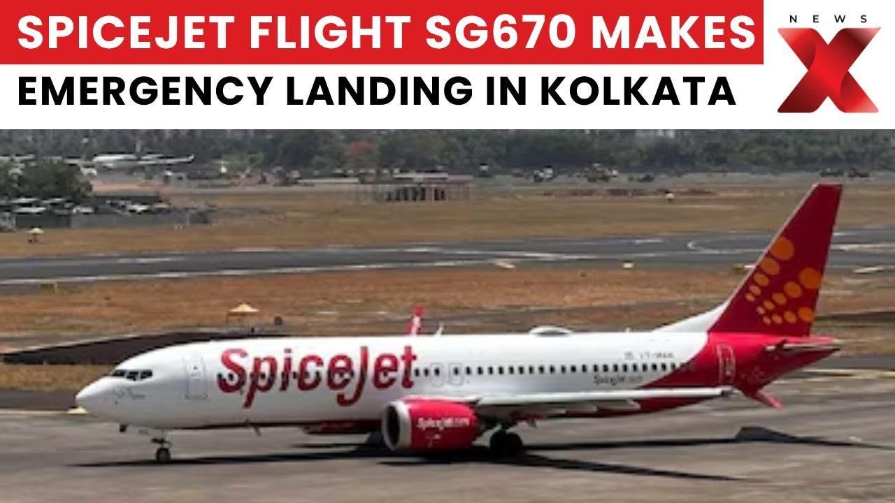 SpiceJet Flight SG670 Makes Emergency Landing in Kolkata | NewsX