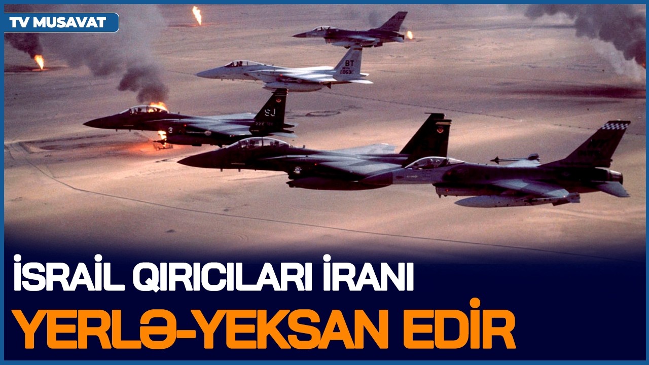 İsrailin 80-dən çox QIRICISI İranı YERLƏ-YEKSAN edir, ABŞ gəmi göndərir, Pezeşkian ÜZR istədi