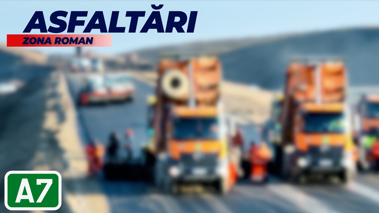 AUTOSTRADA A7 Bacău-Pașcani | Asfaltări zona Trifești - Nod rutier Roman Vest 01.04.2026