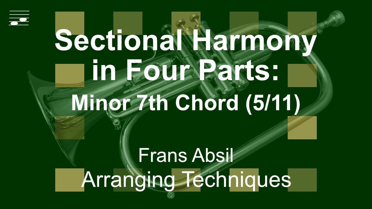 Sectional Harmony in Four Parts: Minor 7th Chord (5/11)