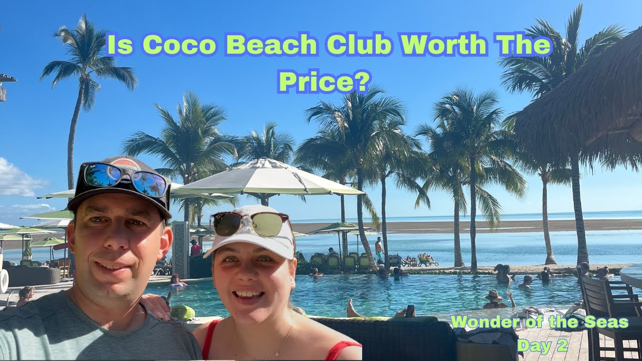 TRYING OUT THE COCO BEACH CLUB - Wonder of the Seas - Day 2 - January 2025