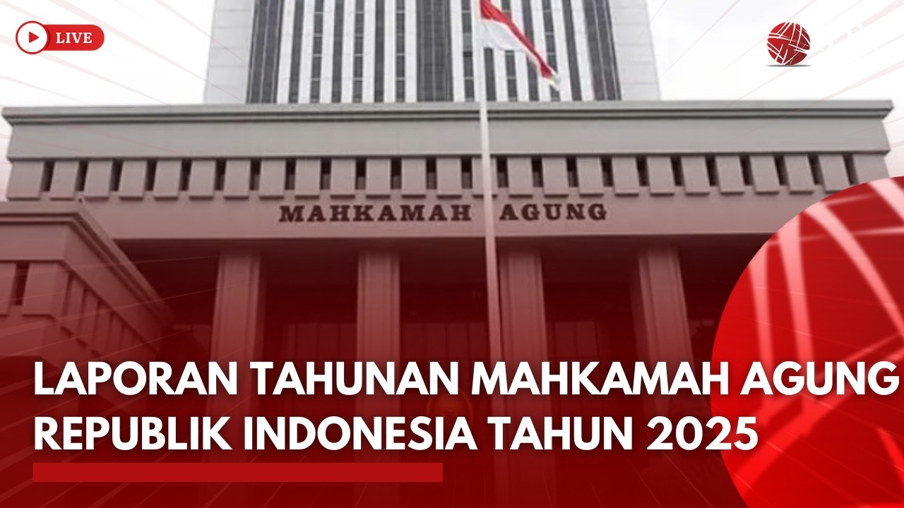 🔴 LIVE -Laporan Tahunan Mahkamah Agung Republik Indonesia Tahun 2025 | BREAKING NEWS