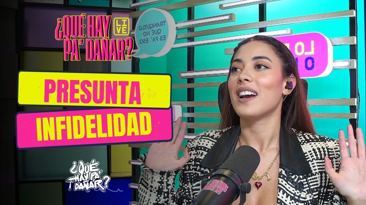 Aleja Villeta habla de la PRESUNTA infidelidad de Juanda Caribe | ¿Qué hay pa’ dañar?