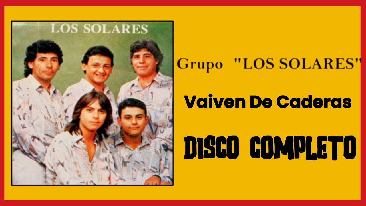 Los Solares - Vaiven De Caderas | DISCO COMPLETO |