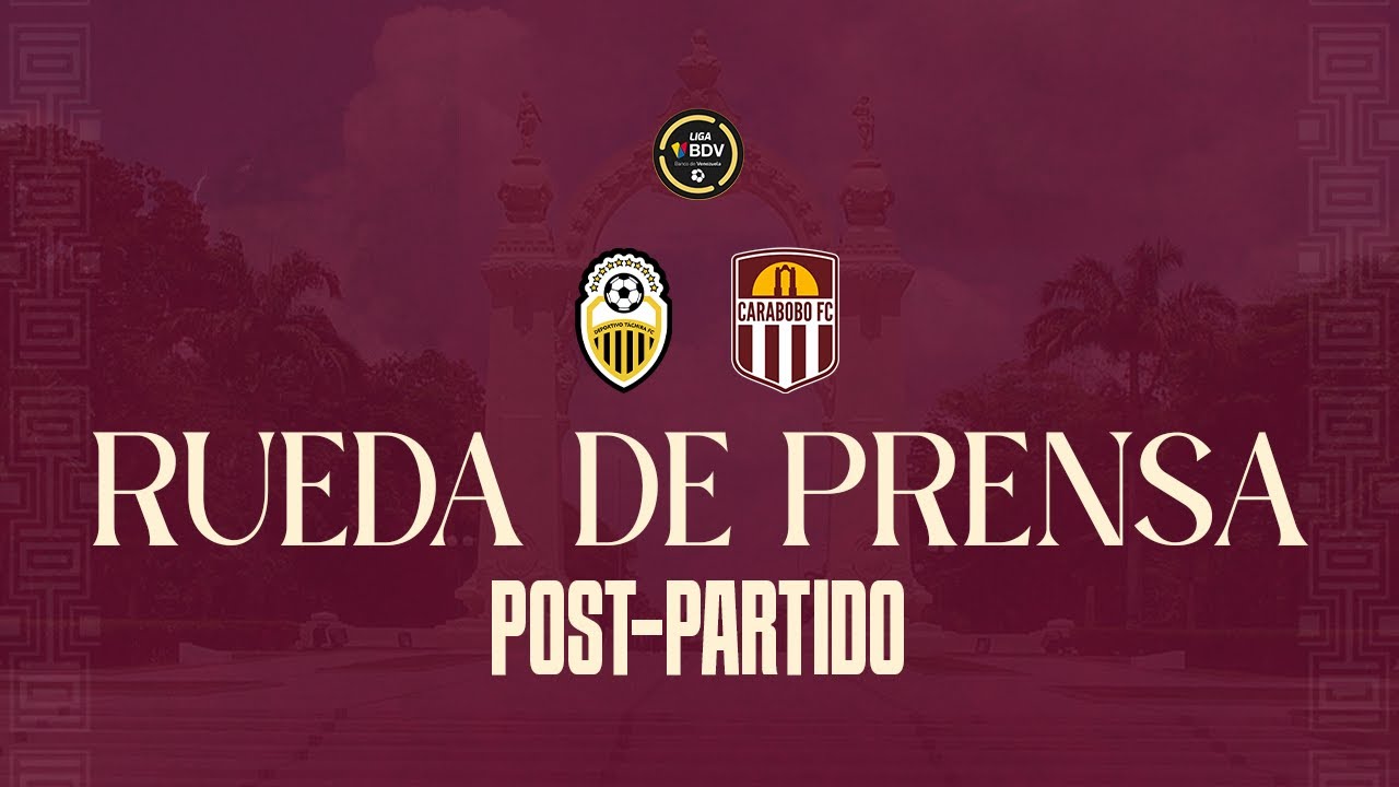 Rueda de prensa | Deportivo Táchira 1-2 Carabobo FC | J4 | Fase Final | Liga FUTVE 2025