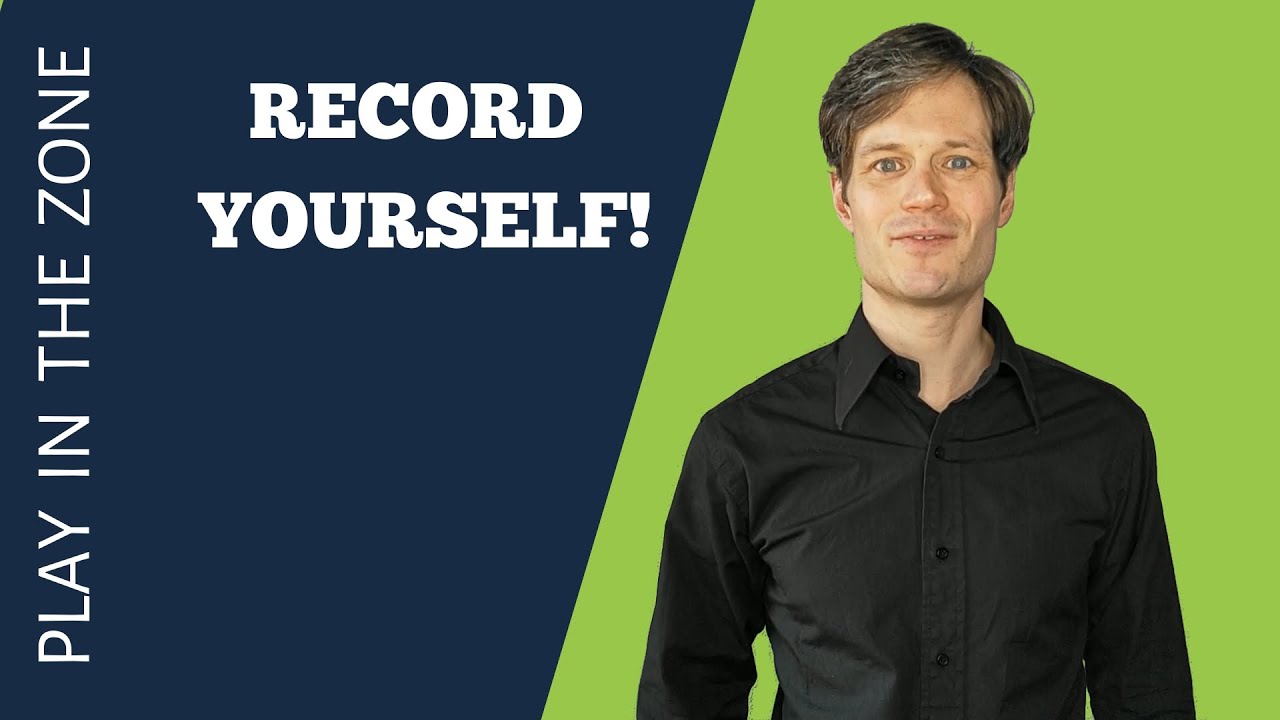 Why recording yourself makes music practice MUCH more effective