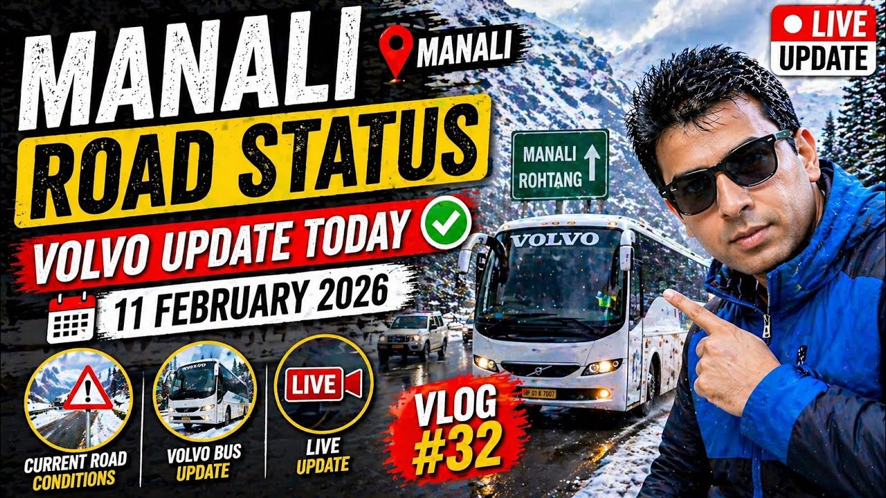 Manali Road Status Today | Volvo Bus Stand Update 11 Feb 2026 | Snow & Traffic Condition