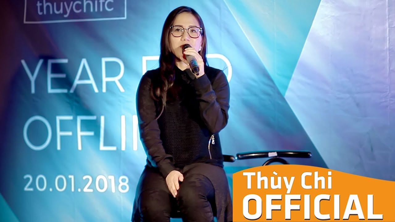 Thương Nhau Nh&eacute; | Thuỳ Chi Live | Offline FC 2018