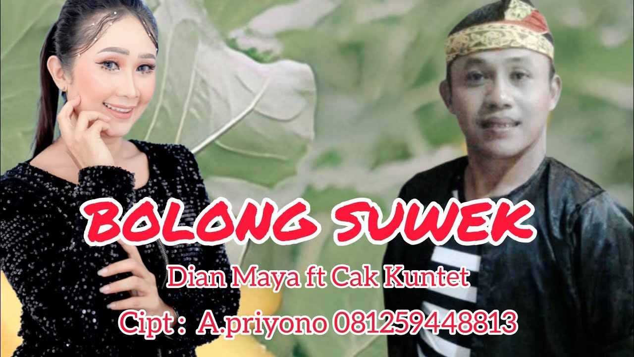 BOLONG SUWEK duet voc : Cak kuntet & Dian maya cipt : A.priyono @priyanaofficial5113