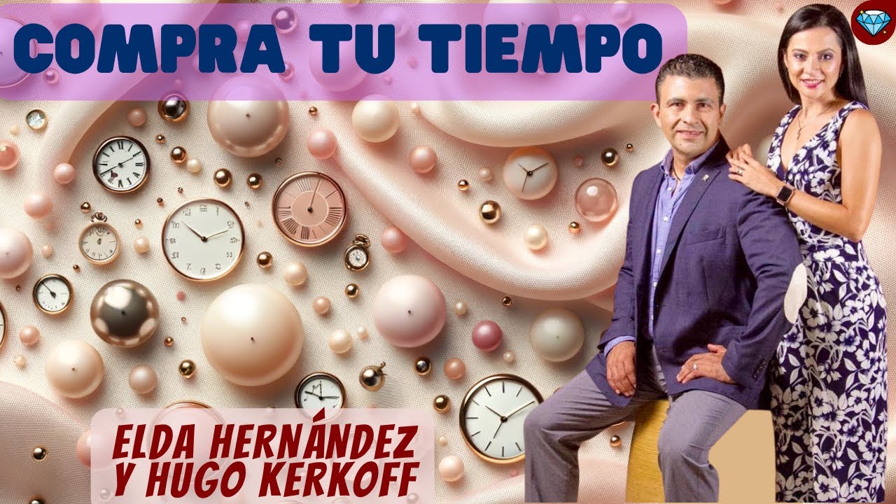 Con esta OPORTUNIDAD puedes COMPRAR tu TIEMPO 💎 Elda HERNÁNDEZ y Hugo KERKOFF Emprendedores Amway