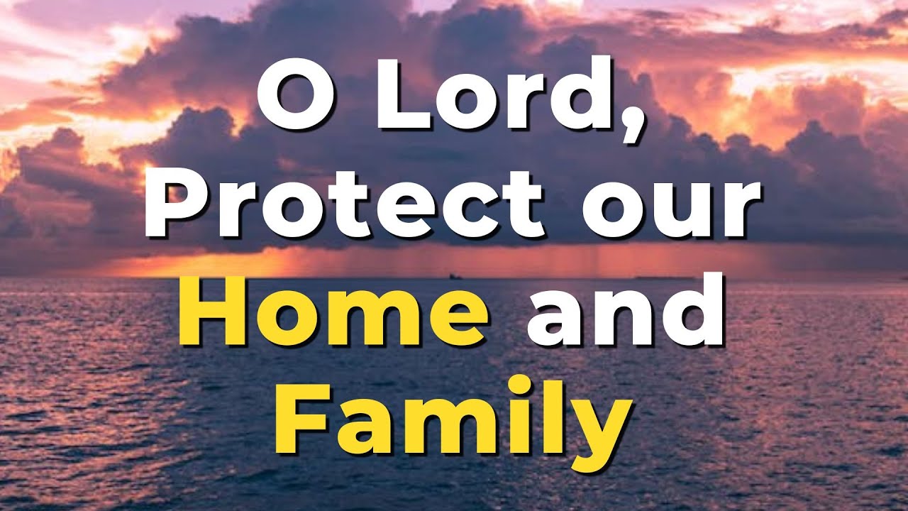 A Prayer to Protect Your Entire Family (Powerfull)