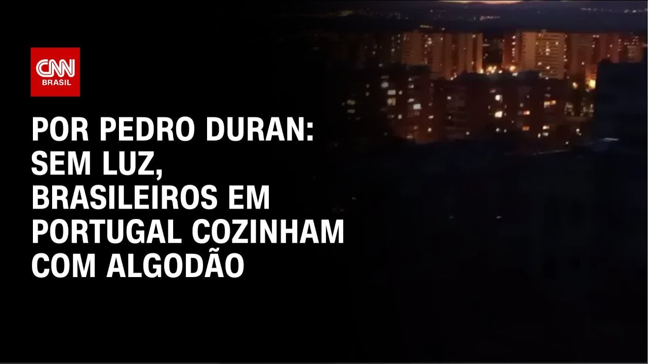 Apagão na Europa: sem luz, brasileiros em Portugal cozinham com algodão | CNN NOVO DIA