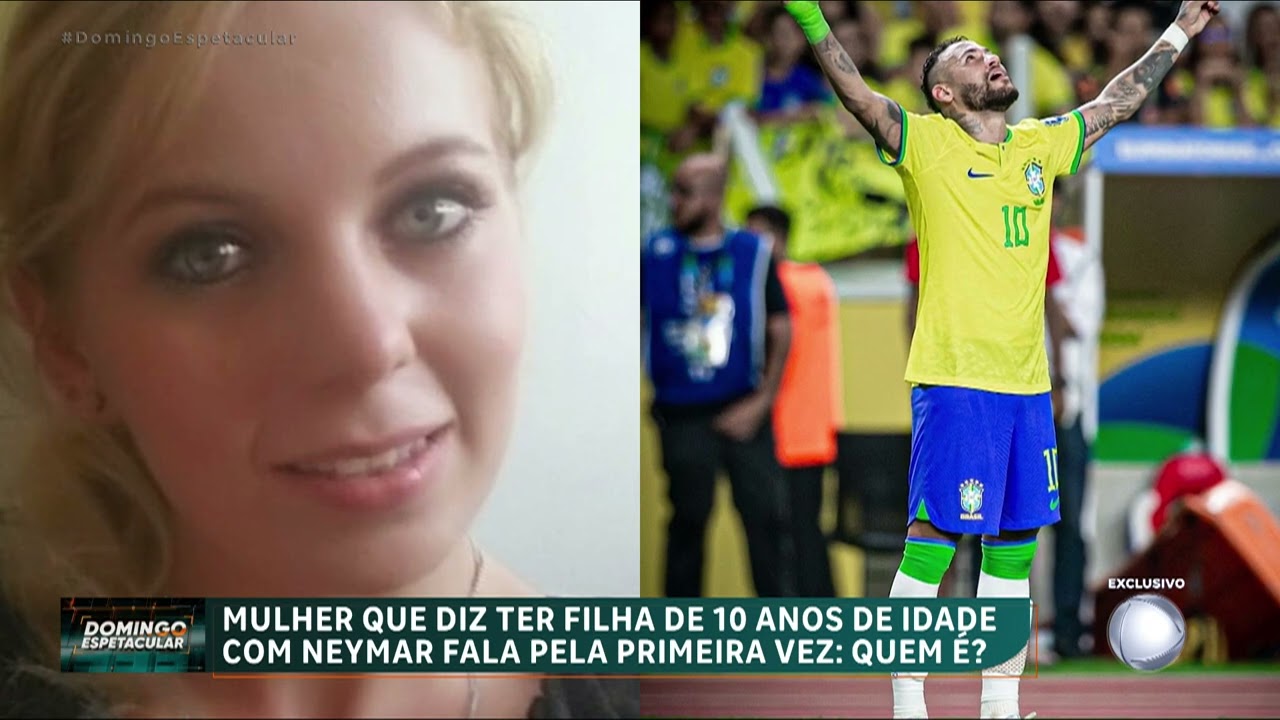 Exclusivo: mulher que diz ter filha de 10 anos com Neymar fala pela primeira vez