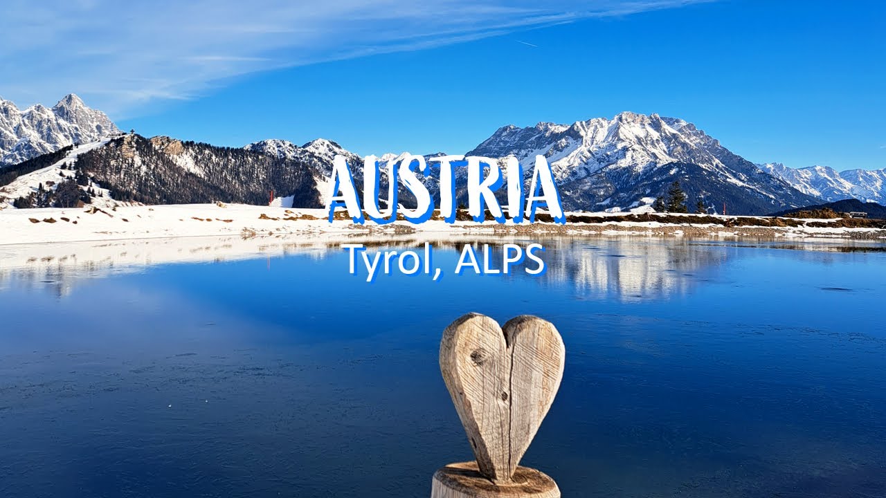 AUSTRIA | TYROL ALPS - Part 3, 4K Ultra HD