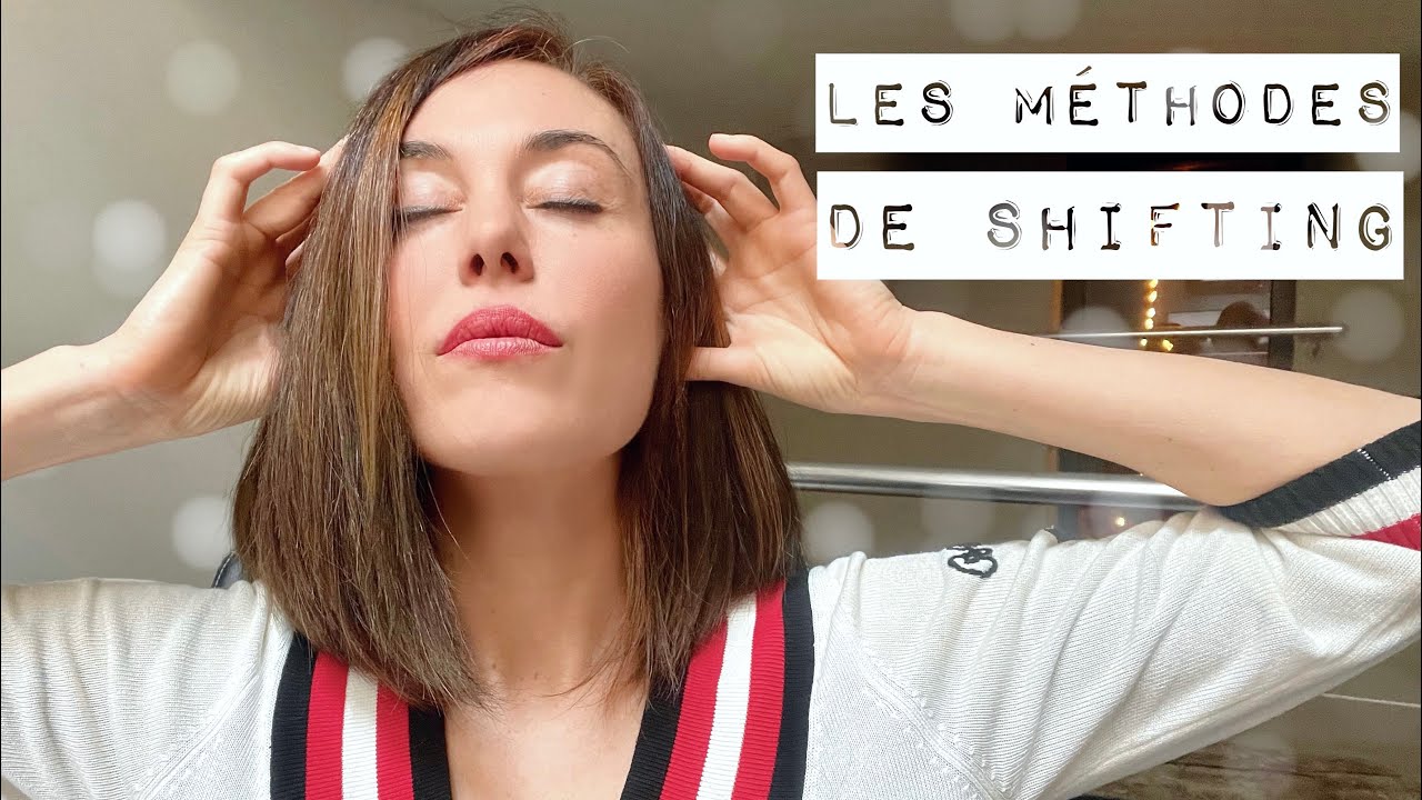 Les différentes méthodes pour shifter / shifting