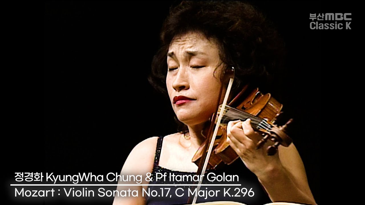 Mozart : Violin Sonata No.17, C Major K.296 정경화 KyungWha Chung & 이타마 골란 Itamar Golan