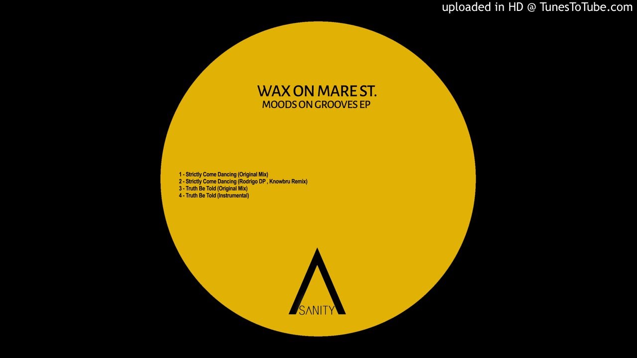1. Wax On Mare St.- Strictly Come Dancing (Original Mix)